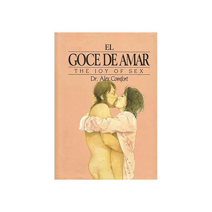EL GOCE DE AMAR . THE JOY OF SEX